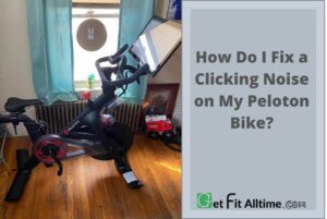 How Do I Fix a Clicking Noise on My Peloton Bike